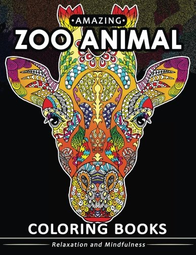 Amazing Zoo Animal Coloring Book: Stress-relief Coloring Book For Grown-ups, Adults (Animal Coloring Book)