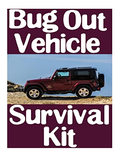 Bug Out Vehicle Survival Kit