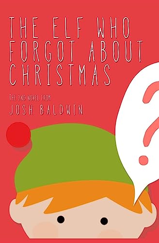 The Elf Who Forgot About Christmas
