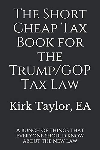 The Short Cheap Tax Book for the Trump/GOP Tax Law