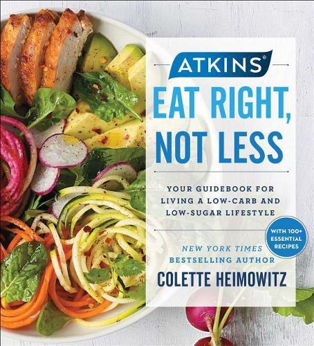 Atkins: Eat Right, Not Less