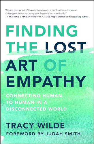 Finding the Lost Art of Empathy