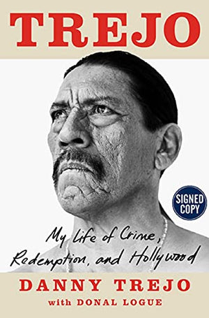 Trejo My Life of Crime Redemption and Happiness  Signed  Autographed Copy