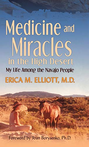 Medicine and Miracles in the High Desert