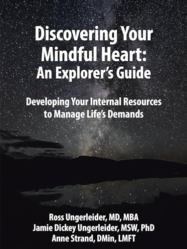 Discovering Your Mindful Heart: An Explorer's Guide