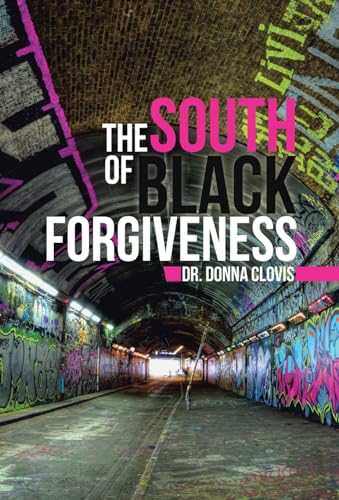 The South of Black Forgiveness