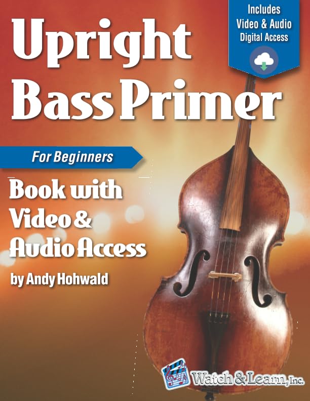 Upright Bass Primer Book for Beginners : With Online Video and Audio Access