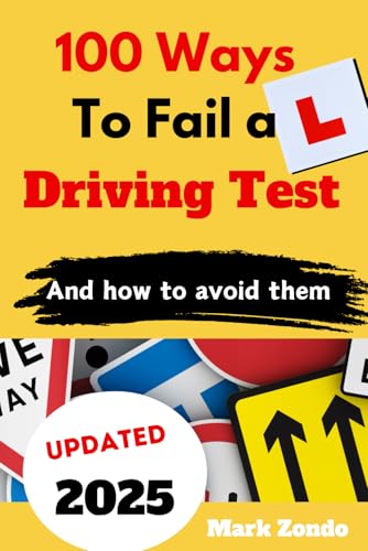 100 WAYS TO FAIL A DRIVING TEST and how to avoid them