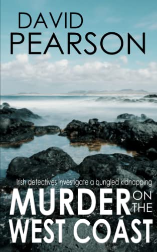 MURDER ON THE WEST COAST: Irish detectives investigate a bungled kidnapping (The Galway Homicides)