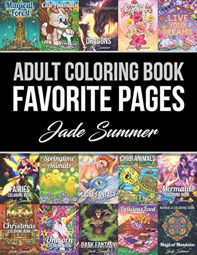 Adult Coloring Book : Favorite Pages 50 Premium Coloring Pages from the Jade Summer Collection