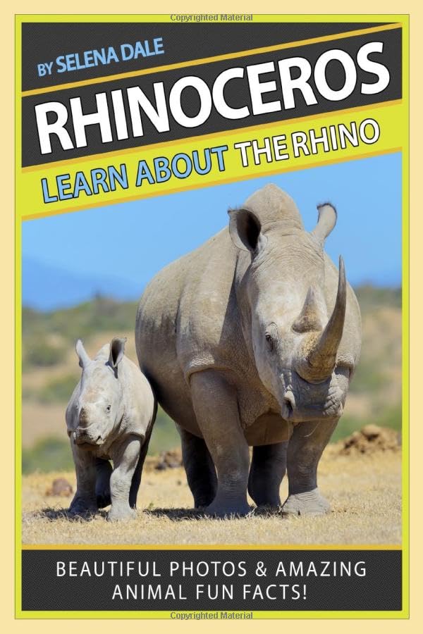 Rhinoceros: Learn About The Rhino - Beautiful Photos And Amazing Animal Fun Facts: Real Animal Photos With Interesting Fun Facts