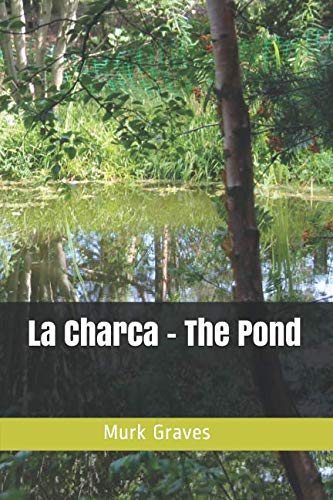 La Charca - The Pond