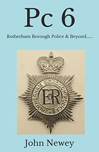 Pc 6 : Rotherham Borough Police and Beyond... ...