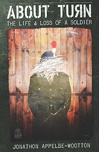About Turn: The Life and Loss of a Soldier