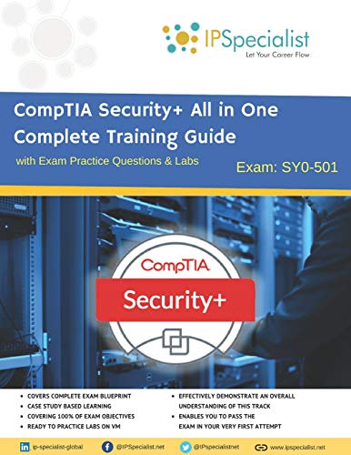 CompTIA Security+ All in One Complete Training Guide with Exam Practice Questions & Labs