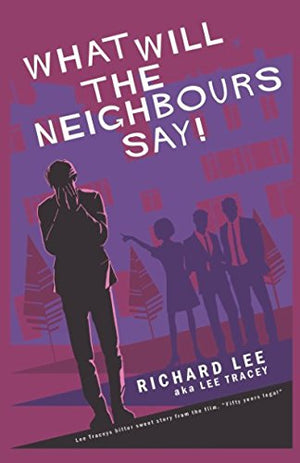 What Will The Neighbours Say!