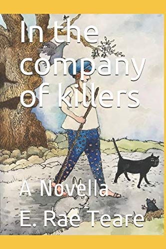In the company of killers: A Novella