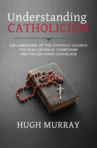 Understanding Catholicism