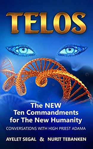 Telos: The New Ten Commandments for The New Humanity