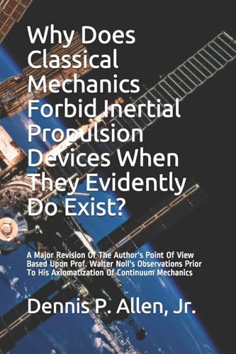 Why Does Classical Mechanics Forbid Inertial Propulsion Devices When They Evidently Do Exist?