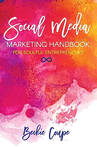 Social Media Marketing Handbook for Soulful Entrepreneurs
