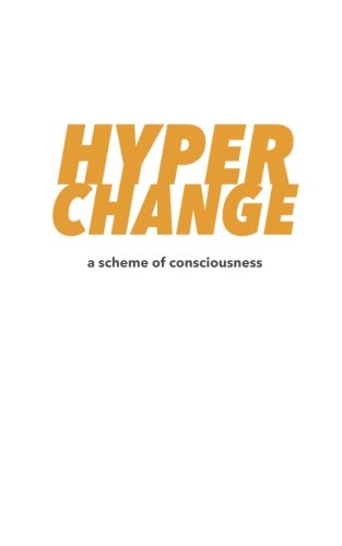 HyperChange: A Scheme of Consciousness
