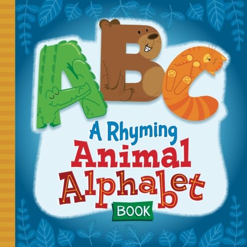 ABC A Rhyming Animal Alphabet Book