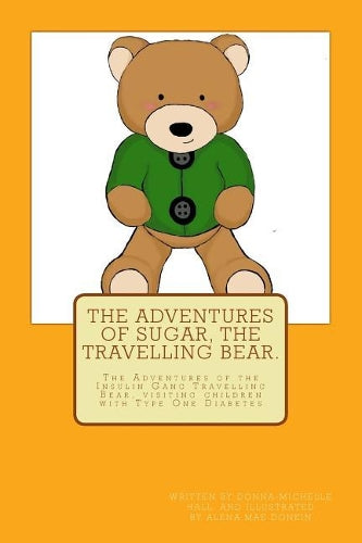 The Adventures of Sugar The Travelling Bear.
