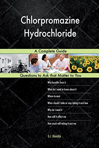 Chlorpromazine Hydrochloride; A Complete Guide