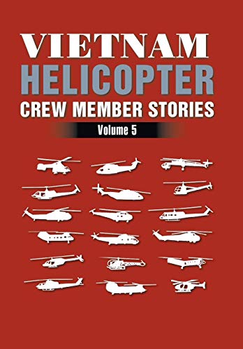 Vietnam Helicopter Crew Member Stories