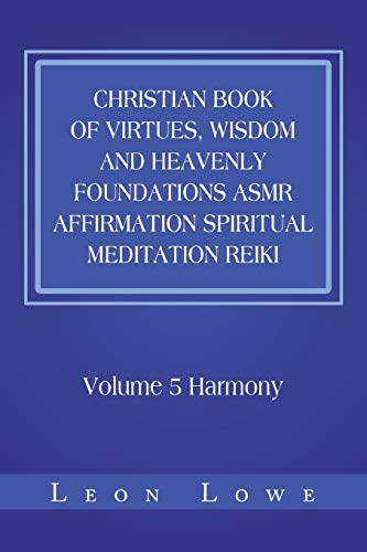 Christian Book of Virtues, Wisdom and Heavenly Foundations Asmr Affirmation Spiritual Meditation Reiki