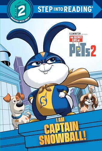 I Am Captain Snowball! (The Secret Life of Pets 2)