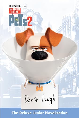 The Secret Life of Pets 2 Deluxe Junior Novelization (The Secret Life of Pets 2)