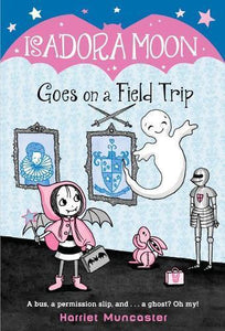 Isadora Moon Goes on a Field Trip 