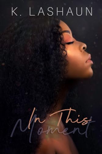 In This Moment (The Things Unseen)