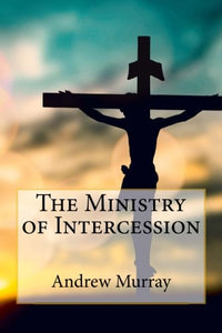 The Ministry of Intercession 