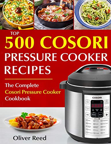 Top 500 Cosori Pressure Cooker Recipes