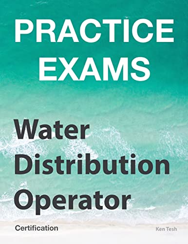 Practice Exams - Water Distribution Operator Certification