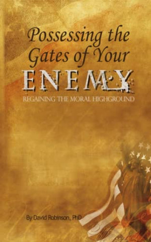 Possessing the Gates of Your Enemy: Regaining the Moral High Ground in Your City