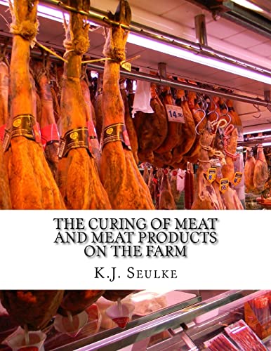 The Curing of Meat and Meat Products On The Farm