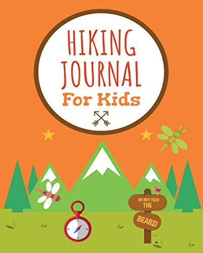 Hiking Journal for Kids: Hiking Log Book to List Hikes with Prompts for Weather, Difficulty, Overall Rating, Description, Nature Journaling for Kids
