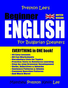 Preston Lee's Beginner English For Bulgarian Speakers (British Version) 