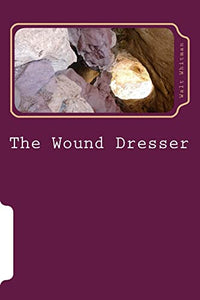 The Wound Dresser 