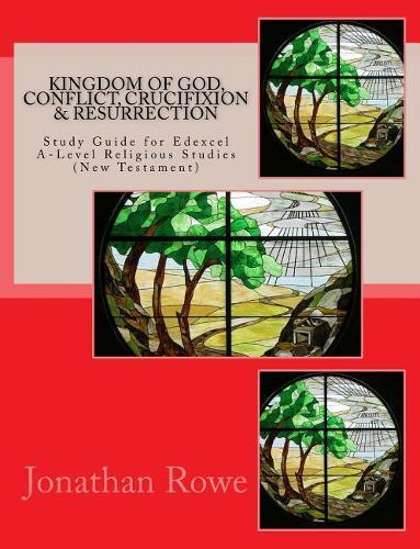 Kingdom of God, Conflict, Crucifixion & Resurrection