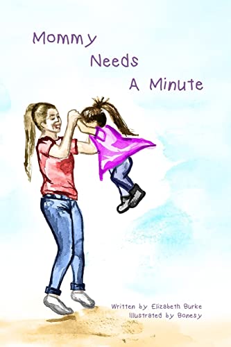 Mommy Needs a Minute