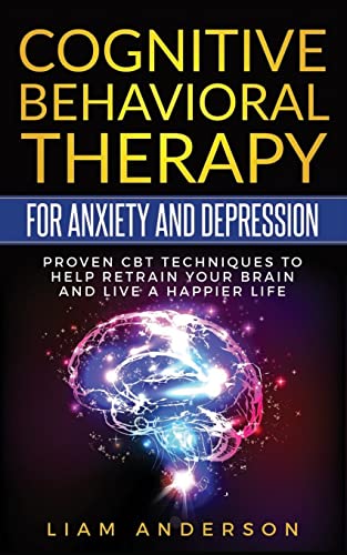 Cognitive Behavioral Therapy for Anxiety and Depression