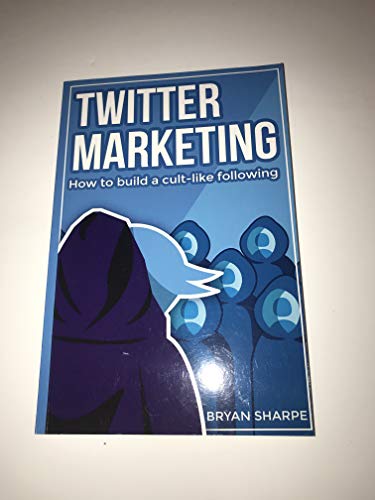 Twitter Marketing: How to Build a Cult-like Following
