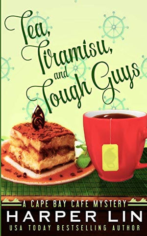 Tea, Tiramisu, and Tough Guys