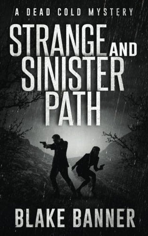 Strange and Sinister Path: A Dead Cold Mystery: Volume 6
