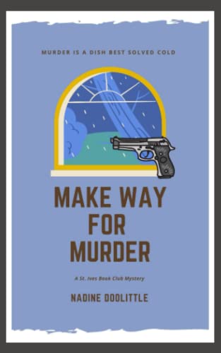 Make Way for Murder: Traditional Cosy (St. Ives Book Club Mysteries)